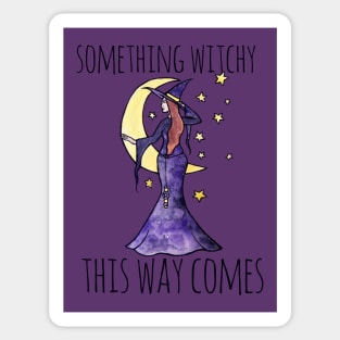 Something witchy this way comes Sticker